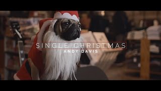 Andy Davis - Single Christmas [Official Music Video - feat. Doug The Pug]