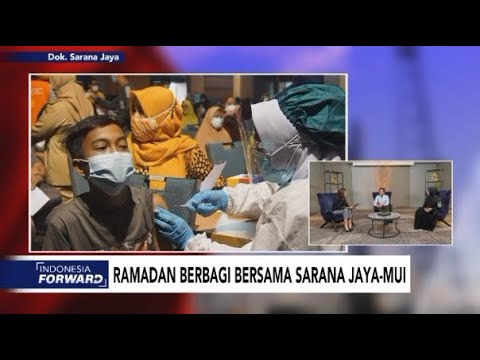 Ramadan Berbagi Bersama Sarana Jaya-MUI - Indonesia Forward Sarana Jaya