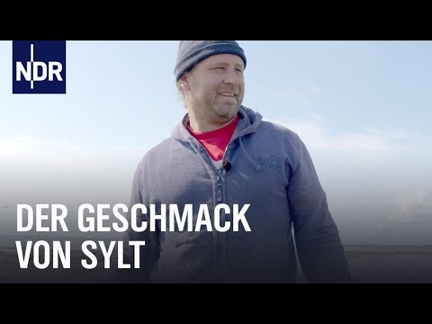 Sylt - Köstlichkeiten von der Insel | Landgemacht | NDR Doku