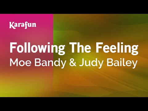 Karaoke Following The Feeling - Moe Bandy * - UCbqcG1rdt9LMwOJN4PyGTKg