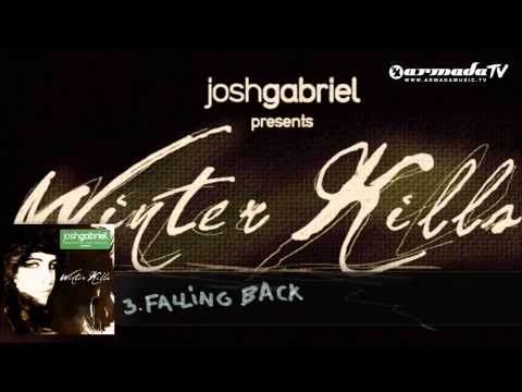 Josh Gabriel presents Winter Kills - Falling Back (Album Preview) - UCGZXYc32ri4D0gSLPf2pZXQ