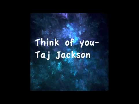 Think of you- Taj Jackson 2008 With lyrics