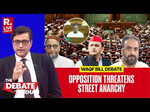 Debate With Arnab LIVE: Opposition's WAQF Rhetoric Demolished In Lok Sabha