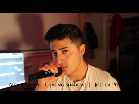 Alex Warren - Chasing Shadows || Joshua Perez