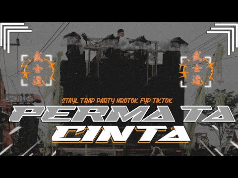 DJ PERMATA CINTA STAYL TRAP PARTY NROTOK FULL BASS TERBARU 2025 FYP TIKTOK!!