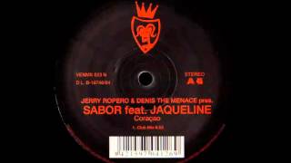 Jerry Ropero & Denis the Menace pres. Sabor feat. Jaqueline — Coração • Latin House