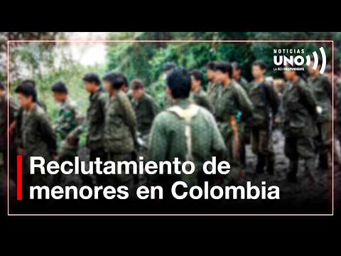 El reclutamiento de niños, niñas y adolescentes en Colombia | Noticias UNO