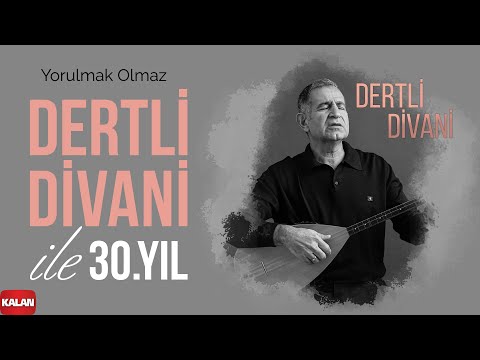 Dertli Divani - Yorulmak Olmaz I Dertli Divani ile 30. Yıl © 2022 Kalan Müzik