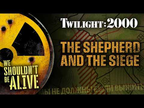 The Shepherd and the Siege | We Shouldn't Be Alive E6 | Twilight: 2000