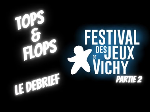 Mes Tops et Flops en jeux de société du festival pro de Vichy 2024 Partie 2