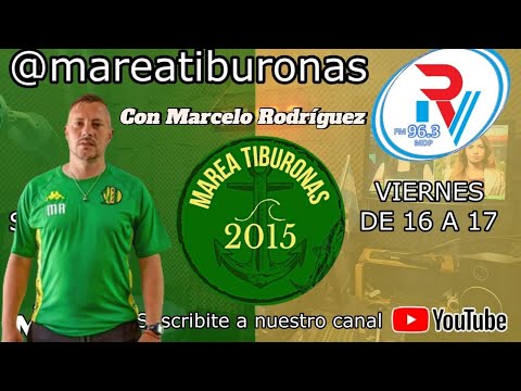 Marea Tiburonas Radio #13 con Marcelo Rodríguez | Aldosivi Femenino
