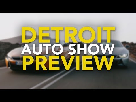 2018 Detroit Auto Show Preview: All the New Car Debuts to Expect - UCV1nIfOSlGhELGvQkr8SUGQ