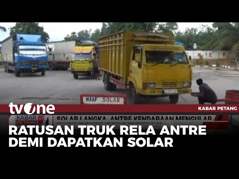 Solar Langka, Antrean Ratusan Truk Mengular di SPBU | Kabar Petang tvOne