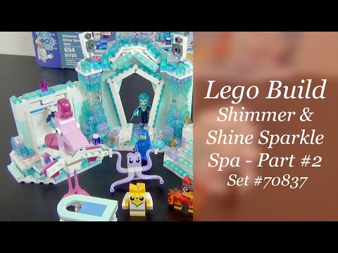 LEGO Build - Shimmer And Shine Sparkle Spa Set #70837 - Part 2