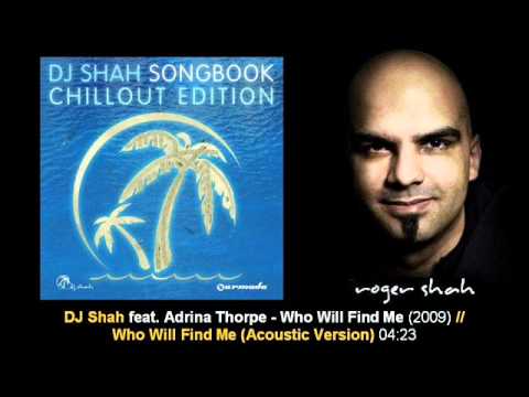 DJ Shah feat. Adrina Thorpe - Who Will Find Me (Acoustic) // SB ChillOut Edition [ARDI1086.02] - UCtzmeuGQKg5BUe5u6bmmyuA