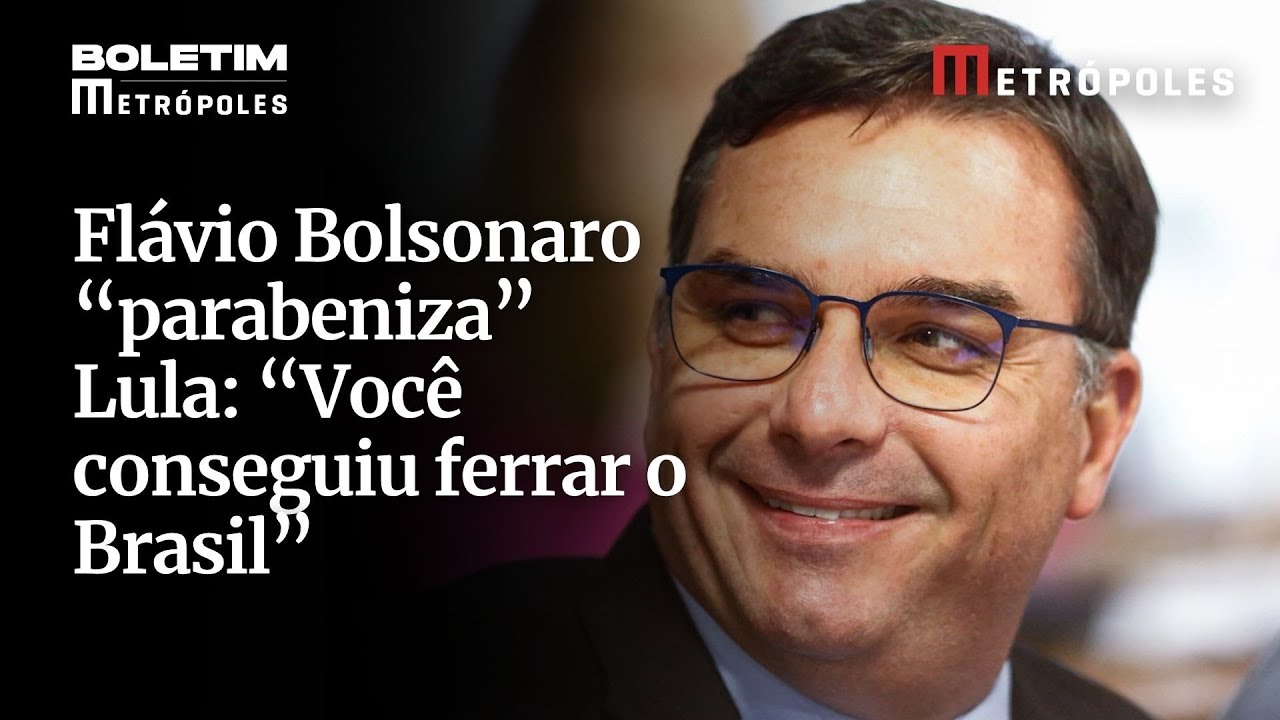 Flávio Bolsonaro parabeniza Lula Você conseguiu ferrar o Brasil