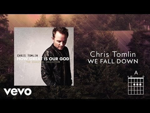 Chris Tomlin - We Fall Down (Lyrics And Chords) - UCPsidN2_ud0ilOHAEoegVLQ