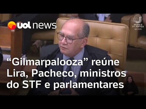 Gilmarpalooza: Evento de Gilmar Mendes reúne Lira, Pacheco, ministros do STF e parlamentares