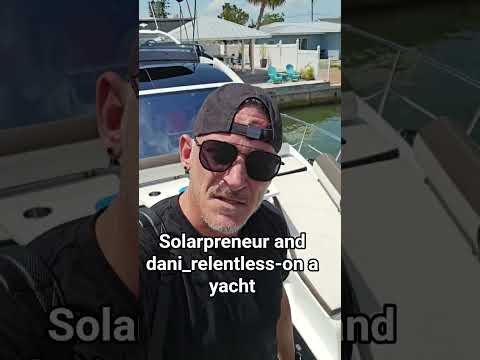 Solarpreneur_ and dani_relentless on a yacht! TOP 2 SALES REPS!#florida #sales #entrepreneur #yacht