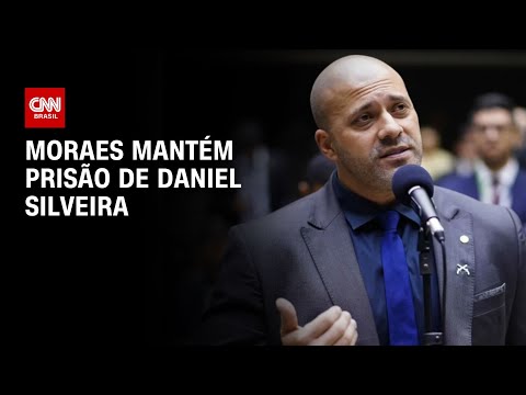 Moraes mantém prisão de Daniel Silveira | LIVE CNN