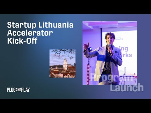 Startup Lithuania Accelerator Kick-off by Plug and Play