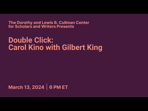 Double Click: Carol Kino with Gilbert King | Conversations from the
Cullman Center