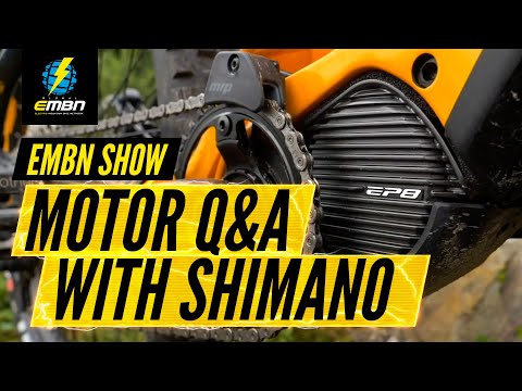 Shimano EP8 E Bike Motor Q & A | EMBN Show Ep. 159