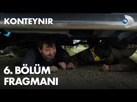 Konteynır 6. Bölüm Fragmanı