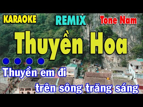 Thuyền Hoa Karaoke Remix {Tone Nam} | Thuyền em đi trên sông trăng sáng