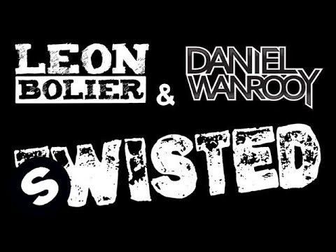 Leon Bolier & Daniel Wanrooy - Twisted (Original Mix) - UCpDJl2EmP7Oh90Vylx0dZtA