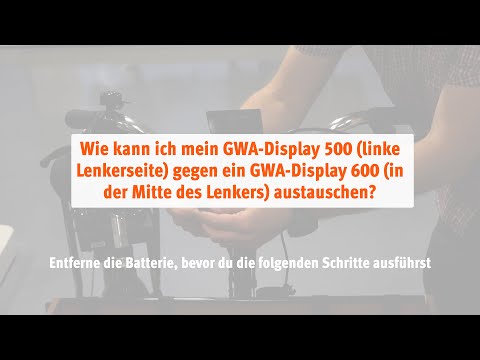Wie kann ich mein GWA Display 500 austauschen gegen ein GWA 600 Display?