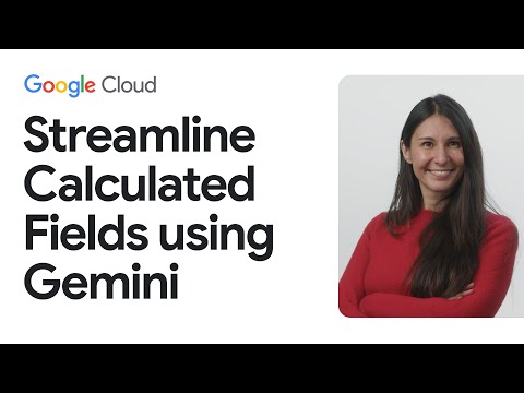 Streamline calculated fields with Gemini’s formula assistant