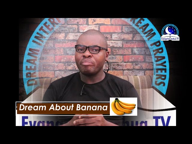 What Does It Mean To Dream About Bananas StuffSure