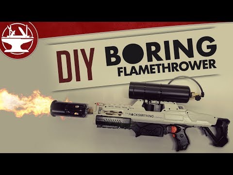 Make your own BORING FLAMETHROWER!  - UCjgpFI5dU-D1-kh9H1muoxQ