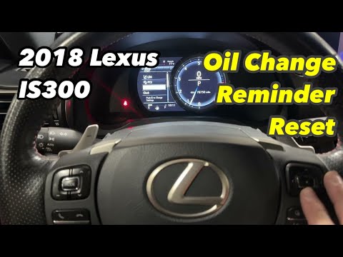 2018 Lexus IS300 Oil Maintenance Reset