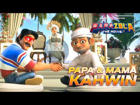 Papa Mama Kahwin | Papa Zola The Movie (Official Clip)