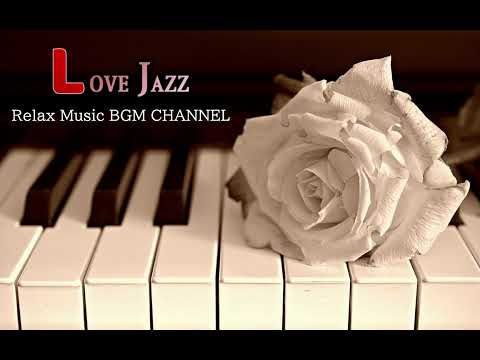 Relax Music BGM CHANNEL - Love Jazz - A Kind Word - (Official Music Video)