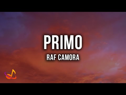 RAF CAMORA - PRIMO [Lyrics]