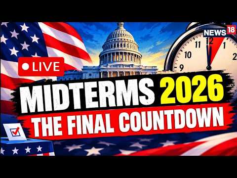 U.S. Midterms 2026 LIVE: THE FINAL COUNTDOWN | Trump, Democrats &amp; Republicans | Trump News | N18G