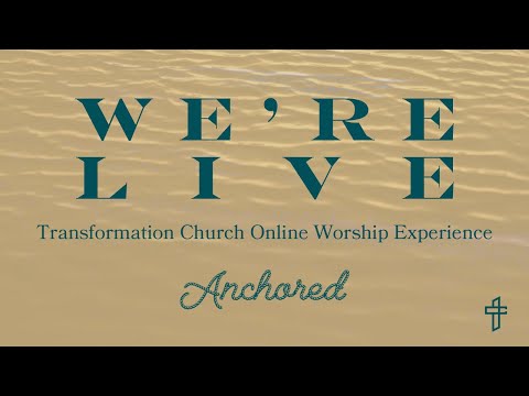 Transformation Church // Anchored