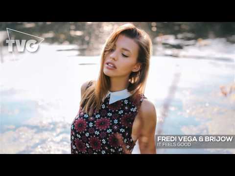 Fredi Vega & Brijow - It Feels Good - UCxH0sQJKG6Aq9-vFIPnDZ2A