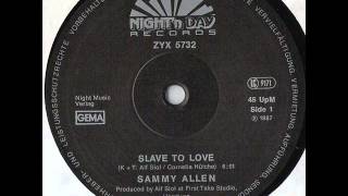 SAMMY ALLEN - SLAVE TO LOVE (℗1987)