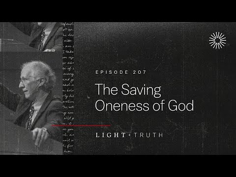 The Saving Oneness of God