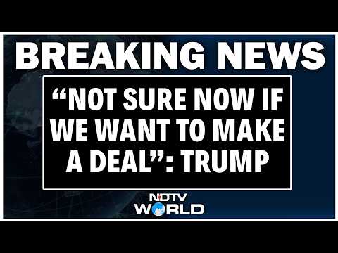 Trump Meeting On Iran | Trump Warns Iran: Not Sure If We Want To Make A Deal | Trump News