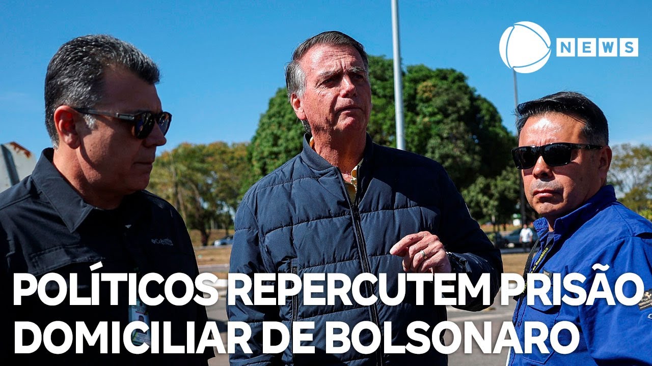 Políticos repercutem prisão domiciliar de Bolsonaro