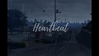 "heartbeat" - bts but it's raining and you're running after the love of your life who's leaving you