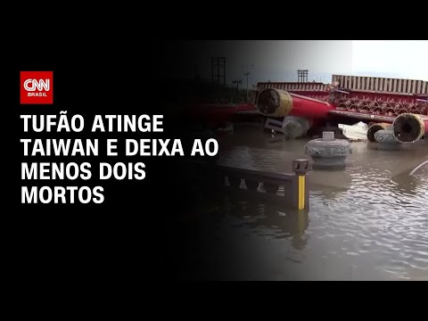 ​Passagem de tufão por Taiwan deixa pelo menos dois mortos | LIVE CNN