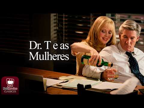 Dr. T e as Mulheres - 2000 - comédia, filme completo com Richard Gere | NetMovies Clássicos
