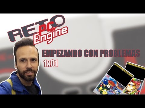 Reto PC-ENGINE 1x01: Empezando con problemas