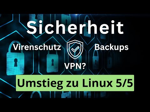 Sicherheit für Linux: Braucht man VPN und Virenschutz? - Bye Windows 10! Teil 4/5